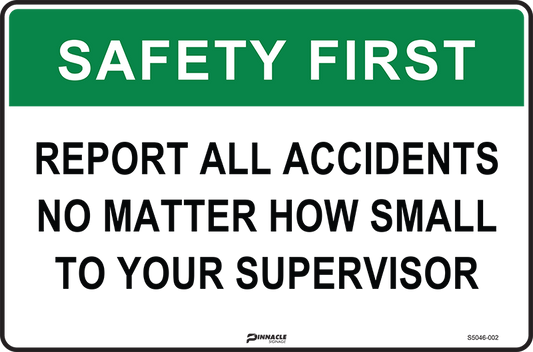 Max Global Products S5046 Safety First Report All Accidents No Matter How Small To Your Supervisor Sign
