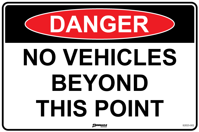 Max Global Products S2023 Danger No Vehicles Beyond This Point Sign