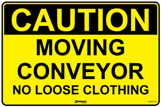 Max Global Products S4069 Caution Moving Conveyor No Loose Clothing Sign