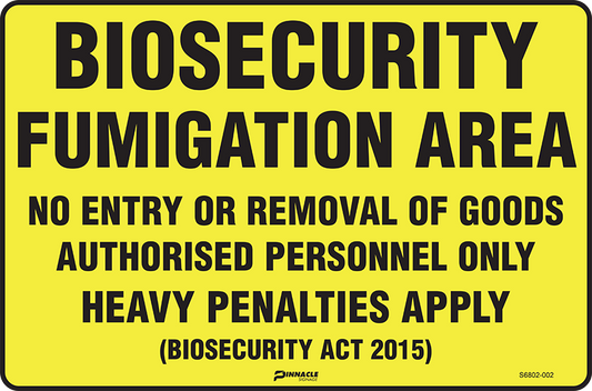 Max Global Products S6802 Biosecurity Fumigation Area No Entry Or Removal Of Goods... Sign