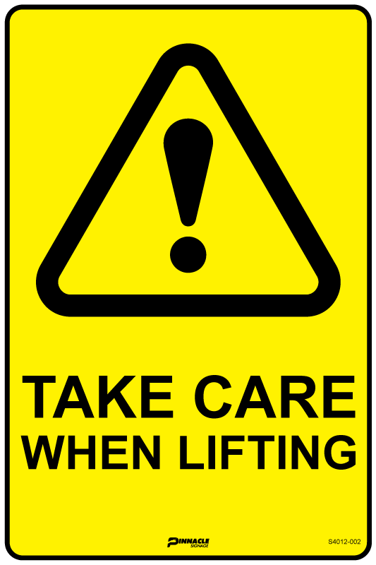 Max Global Products S4012 Take Care When Lifting Sign