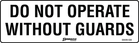 Max Global Products S6436 Do Not Operate Without Guards Sign