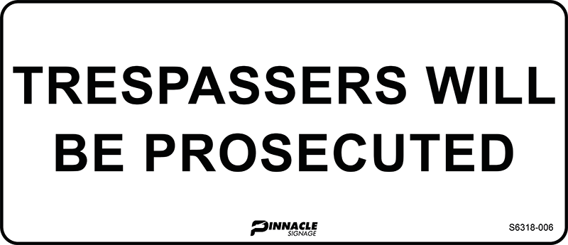 Max Global Products S6318 Trespassers Will Be Prosecuted Sign