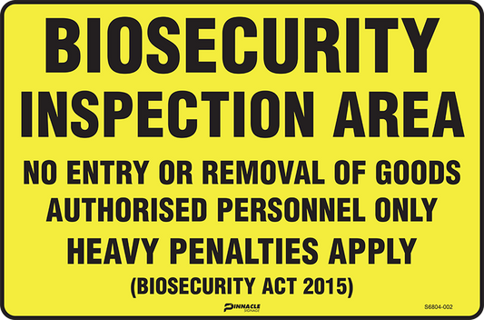 Max Global Products S6804 Biosecurity Inspection Area No Entry Or Removal Of Goods... Sign