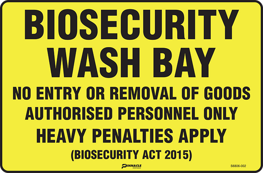 Max Global Products S6806 Biosecurity Wash Bay No Entry Or Removal Of Goods... Sign