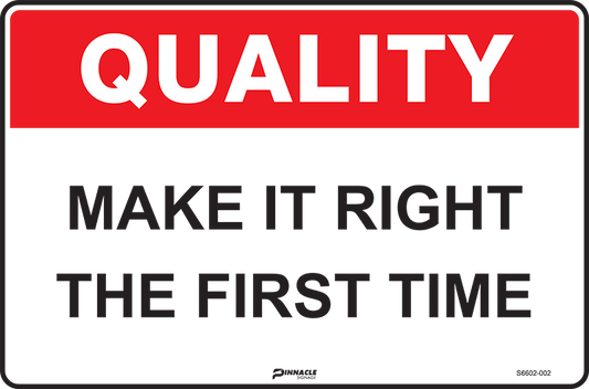 Max Global Products S6602 Quality Make It Right The First Time Sign