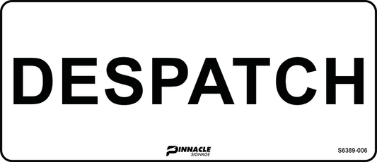 Max Global Products S6389 Despatch Sign