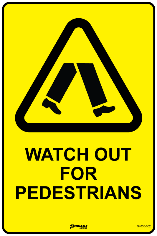 Max Global Products S4060 Watch Out For Pedestrians Sign
