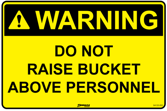 Max Global Products S4120 Warning Do Not Raise Bucket Above Personnel Sign