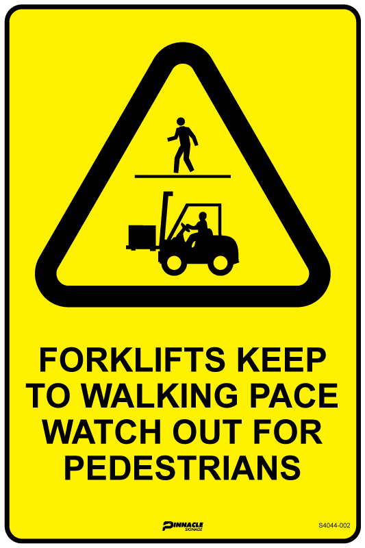 Max Global Products S4044 Forklifts Keep To Walking Pace, Watch Out For Pedestrians Sign