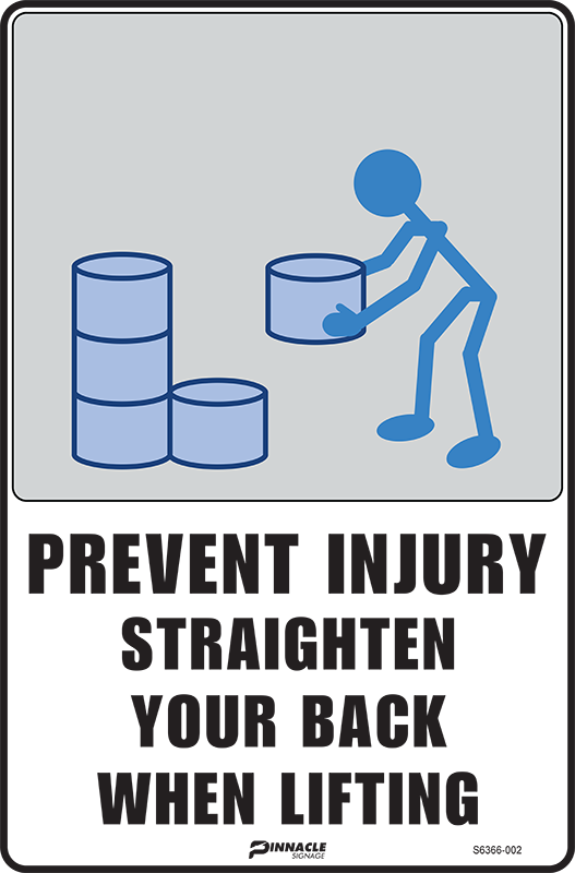Max Global Products S6366 Prevent Injury Straighten your Back when Lifting Sign