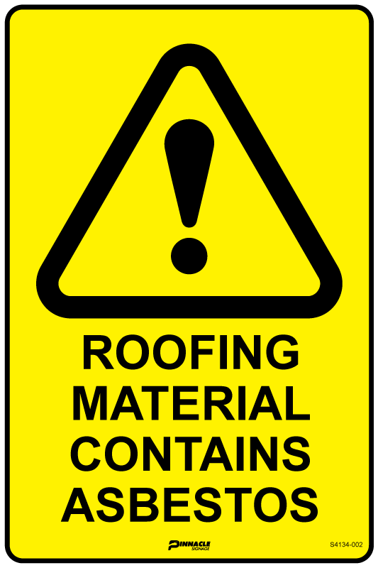 Max Global Products S4134 Roofing Material Contains Asbestos Sign