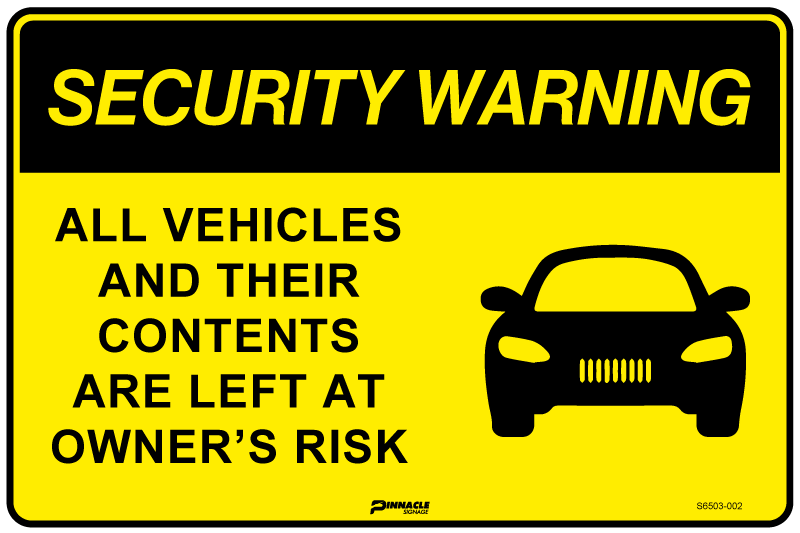 Max Global Products S6503 Security Warning All Vehicles And Their Contents Are Left At... Sign