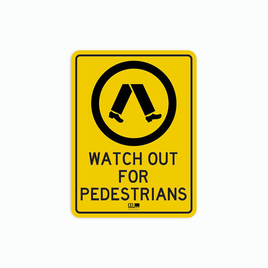 Sign - Watch Out for Pedestrians - 300H x 225W