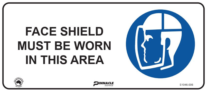 Max Global Products S1046 Face Shield Must Be Worn In This Area Sign