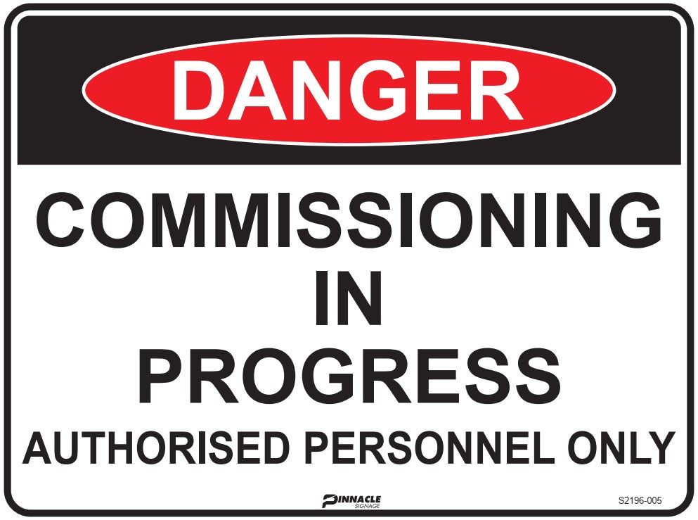 Max Global Products S2196 Danger Commissioning In Progress Authorised Personnel Only Sign
