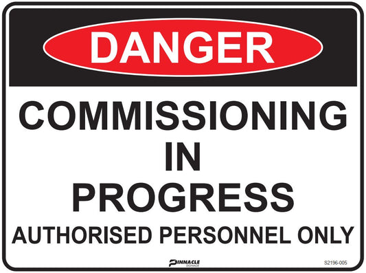 Max Global Products S2196 Danger Commissioning In Progress Authorised Personnel Only Sign