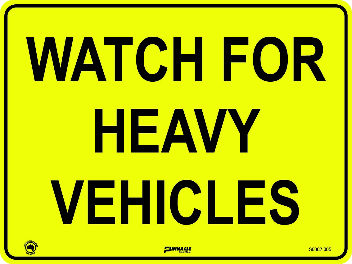 Max Global Products S6362 Watch for Heavy Vehicles Sign