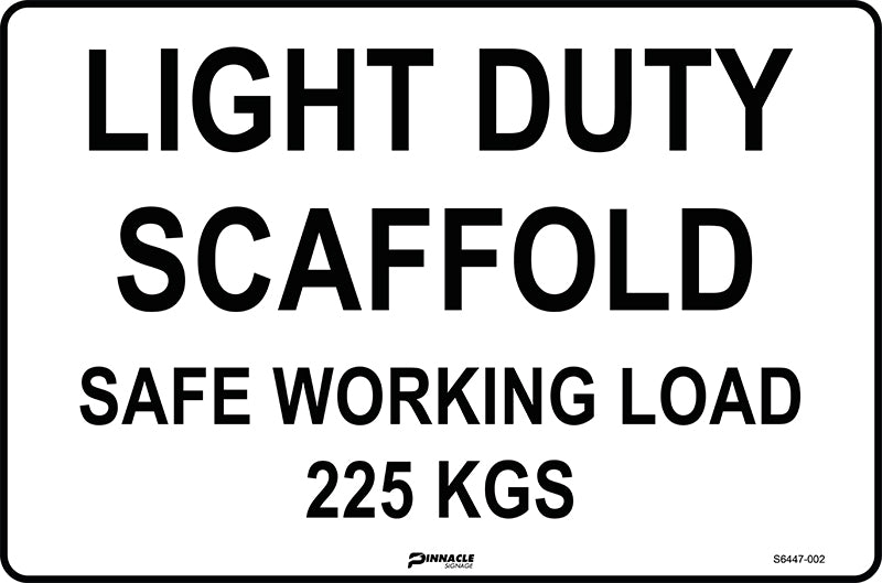 Max Global Products S6447 Light Duty Scaffold Safe Working Load 225kgs Sign
