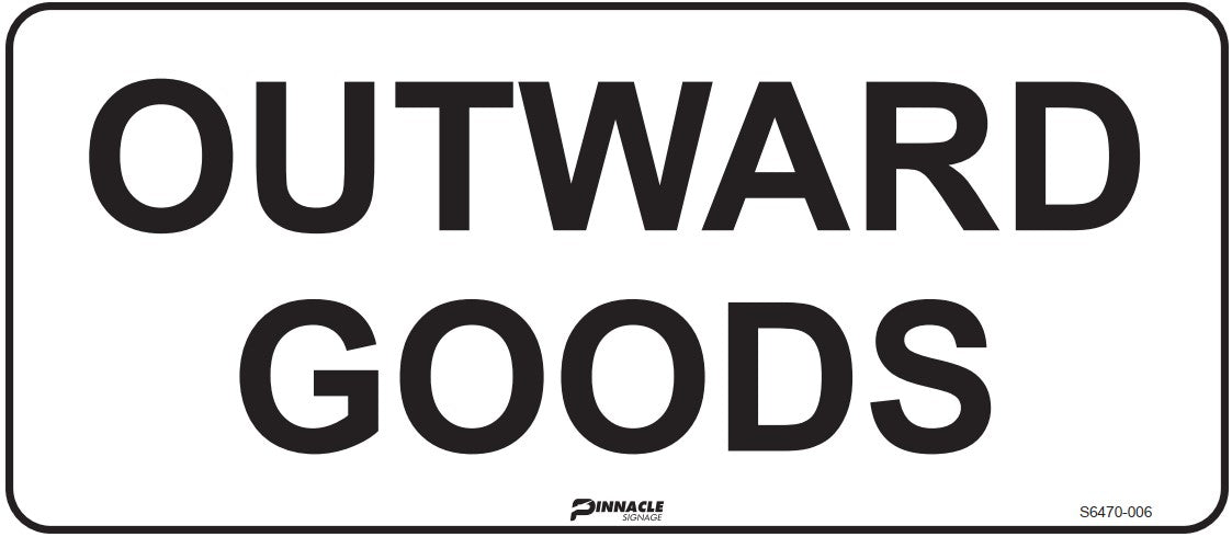 Max Global Products S6470 Outward Goods Sign