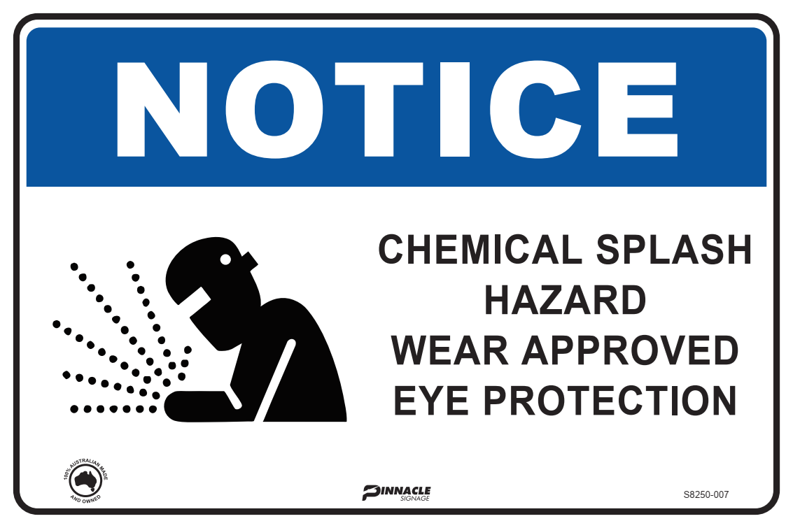 Max Global Products S8250 Notice Chemical Splash Hazard Wear Approved Eye Protection Sign