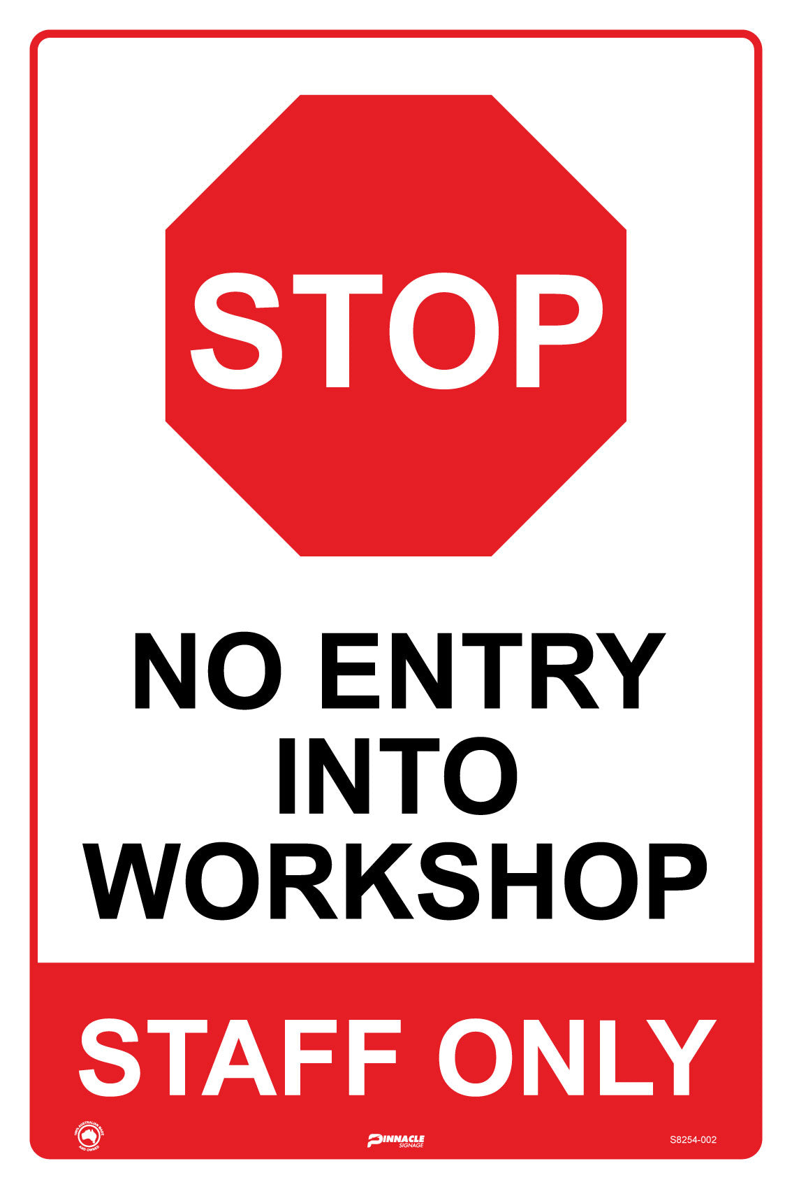 Max Global Products S8254 Stop No Entry Into Workshop Staff Only Sign